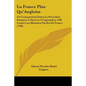 La France Plus Qu'Angloise: Ou Comparaison Entre La Procedure Entamee A Paris Le 25 Septembre 1788 Contre Les Ministres Du Roi De France (1788) - Paperback