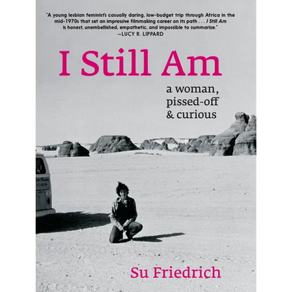I Still Am: A Woman, Pissed-Off & Curious - Paperback
