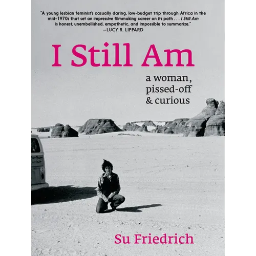 I Still Am: A Woman, Pissed-Off & Curious - Paperback