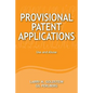 Provisional Patent Applications: Use and Abuse - Paperback