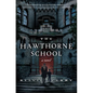 The Hawthorne School - Hardcover