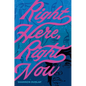 Right Here, Right Now - Hardcover