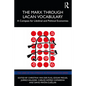 The Marx Through Lacan Vocabulary: A Compass for Libidinal and Political Economies - Paperback