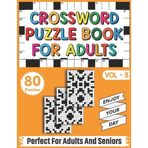 Crossword Puzzle Book For Adults: 80 Easy Fun and Relaxing Crossword Puzzles, Brain Teasers & Games For Adults Men And Women For Entertainment - Paperback