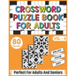 Crossword Puzzle Book For Adults: 80 Easy Fun and Relaxing Crossword Puzzles, Brain Teasers & Games For Adults Men And Women For Entertainment - Paperback