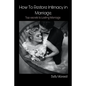 How to Restore Intimacy in Marriage: Top secret to Lasting Marriage - Paperback
