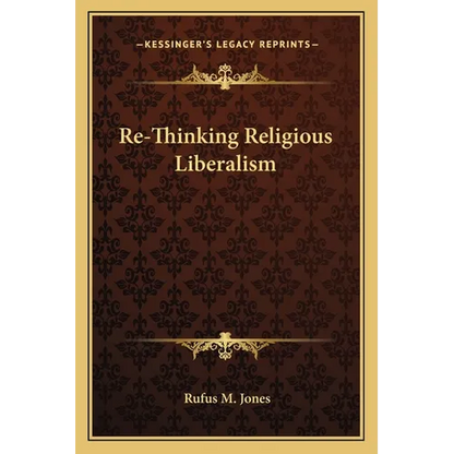 Re-Thinking Religious Liberalism - Paperback