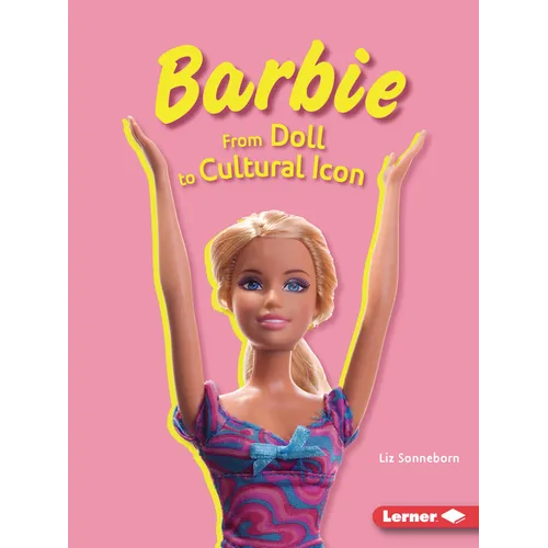 Barbie: From Doll to Cultural Icon - Paperback