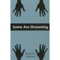 Some Are Drowning - Paperback
