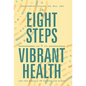 The Eight Steps to Vibrant Health: And the Miracle of Moving the Lymph - Hardcover