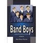 Band Boys: Teenage Music Makers of the Sixties - Paperback