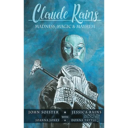 Claude Rains - Madness, Magic, & Mayhem (hardback) - Hardcover