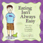 Eating Isn't Always Easy: Ben's story about his Eosinophilic Esophagitis - Paperback