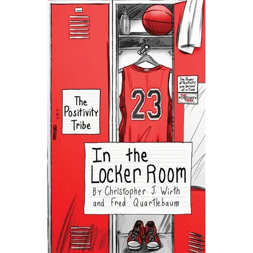 The Positivity Tribe in the Locker Room - Paperback