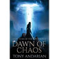Dawn of Chaos: (Sanctum of the Archmage, Volume One) - Paperback