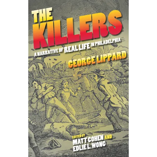 The Killers: A Narrative of Real Life in Philadelphia - Paperback