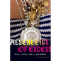 Aesthetics of Excess: The Art and Politics of Black and Latina Embodiment - Paperback