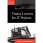 Titanic Lessons for It Projects - Paperback