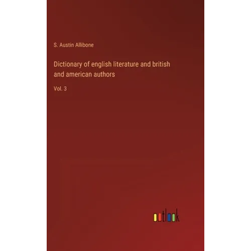 Dictionary of english literature and british and american authors: Vol. 3 - Hardcover
