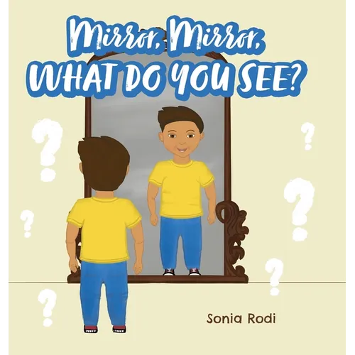 Mirror, Mirror, What Do You See? - Hardcover