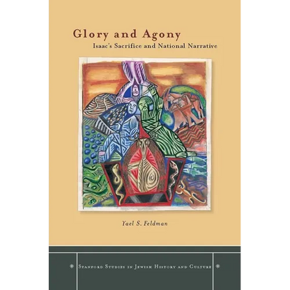 Glory and Agony: Isaac's Sacrifice and National Narrative - Hardcover