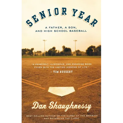 Senior Year: A Father, a Son, and High School Baseball - Paperback