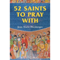 52 Saints to Pray with - Paperback