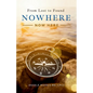 Nowhere (Now Here): From Lost to Found - Paperback