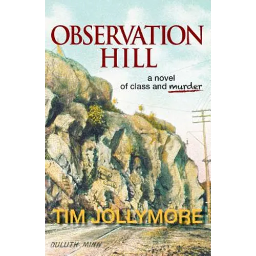 Observation Hill: a novel of class and murder - Paperback