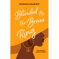 Blinded by the Brass Ring - Paperback