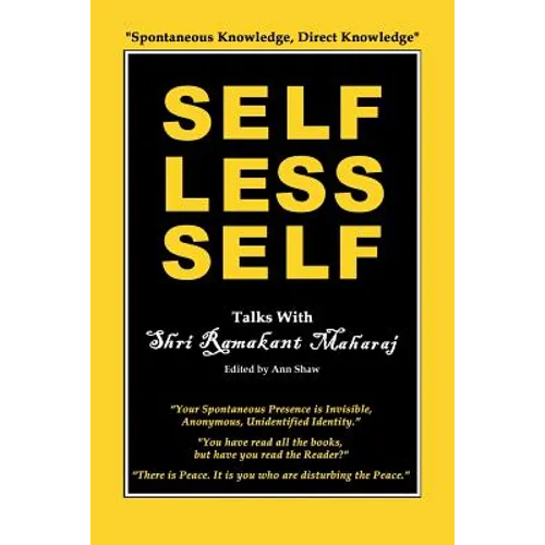 Selfless Self: Talks with Shri Ramakant Maharaj - Paperback