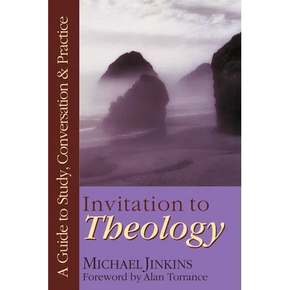 Invitation to Theology: A Guide to Study, Conversation Practice - Paperback