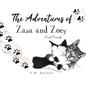 The Adventures of Zaza and Zoey: Feral Friends - Hardcover