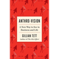 Anthro-Vision: A New Way to See in Business and Life - Hardcover