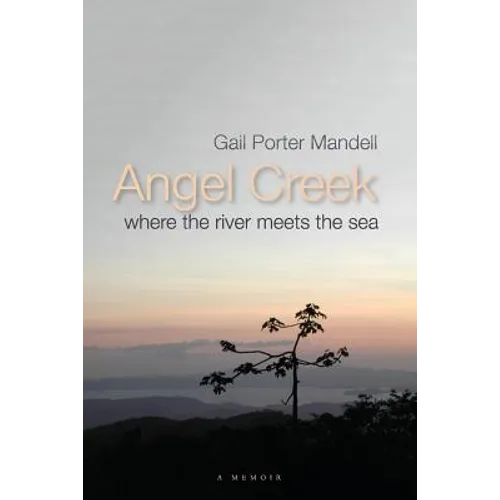 Angel Creek: Where the River Meets the Sea - Paperback