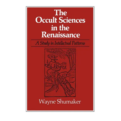 The Occult Sciences in the Renaissance: A Study in Intellectual Patterns - Paperback