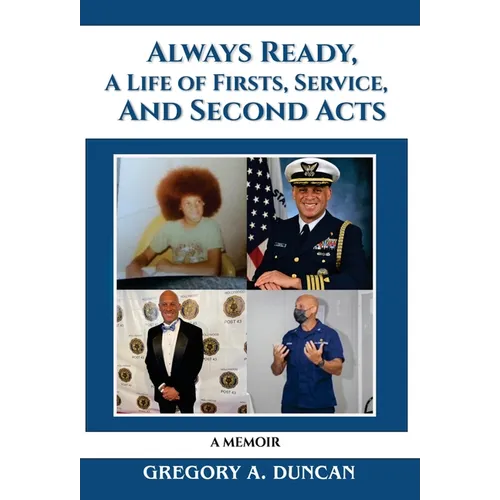 Always Ready, A Life of Firsts, Service and Second Acts: A Memoir - Hardcover