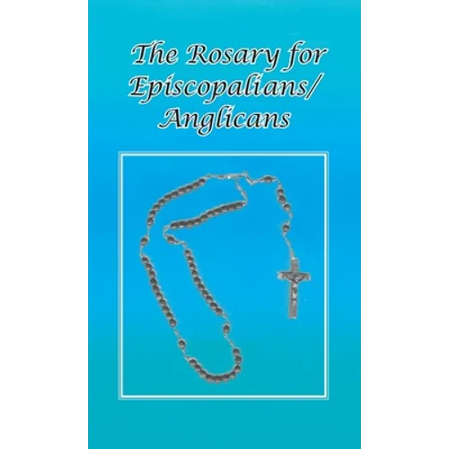 Rosary for Episcopalians/Anglicans - Hardcover