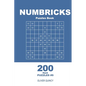 Numbricks Puzzles Book - 200 Hard Puzzles 9x9 (Volume 9) - Paperback