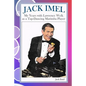 Jack Imel: My Years with Lawrence Welk as a Tap-Dancing Marimba Player - Paperback