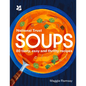 Soups: 80 Tasty, Easy and Thrifty Recipes - Hardcover