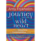Journey to the Wild Heart: Four Invitations to Contemplative Living - Paperback