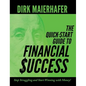 The Quick-Start Guide to Financial Success: Stop Struggling and Start Winning with Money! - Hardcover