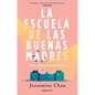La Escuela de Las Buenas Madres / The School of Good Mothers - Paperback