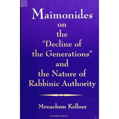 Maimonides on the Decline of the Generations and the Nature of Rabbinic Authority - Paperback
