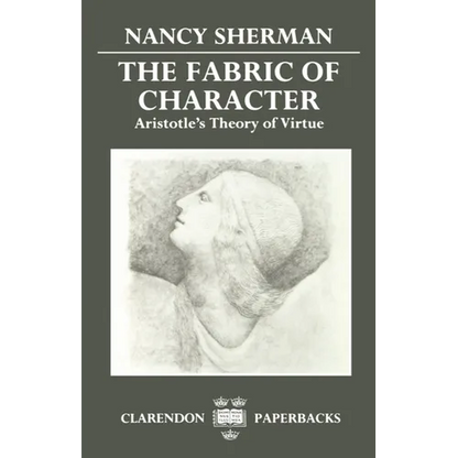 The Fabric of Character: Aristotle's Theory of Virtue - Paperback