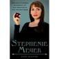 Stephenie Meyer: The Unauthorized Biography of the Creator of the Twilight Saga - Paperback