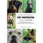 An Owner's Guide to Raising Your Pet Protector - Paperback