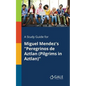 A Study Guide for Miguel Mendez's "Peregrinos De Aztlan (Pilgrims in Aztlan)" - Paperback