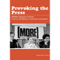 Provoking the Press: (More) Magazine and the Crisis of Confidence in American Journalism - Paperback